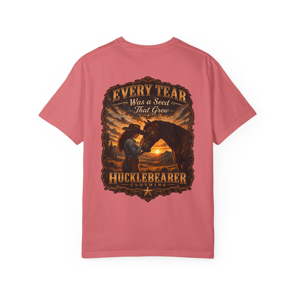 Back Print - HuckleBearer Cowgirl Inspirational 'Every Tear Was a Seed That Grew' T-Shirt