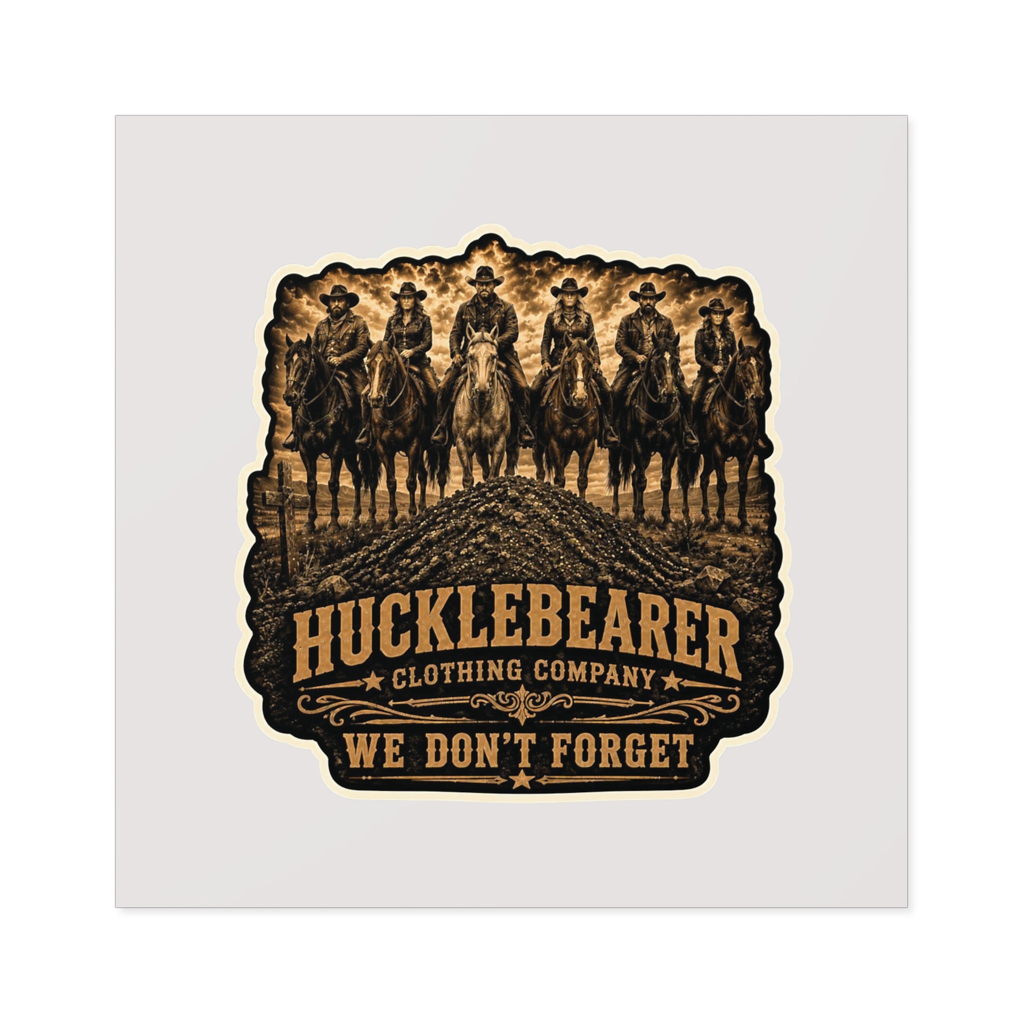 Hucklebearer 'We Don’t Forget' Cowboy Sticker