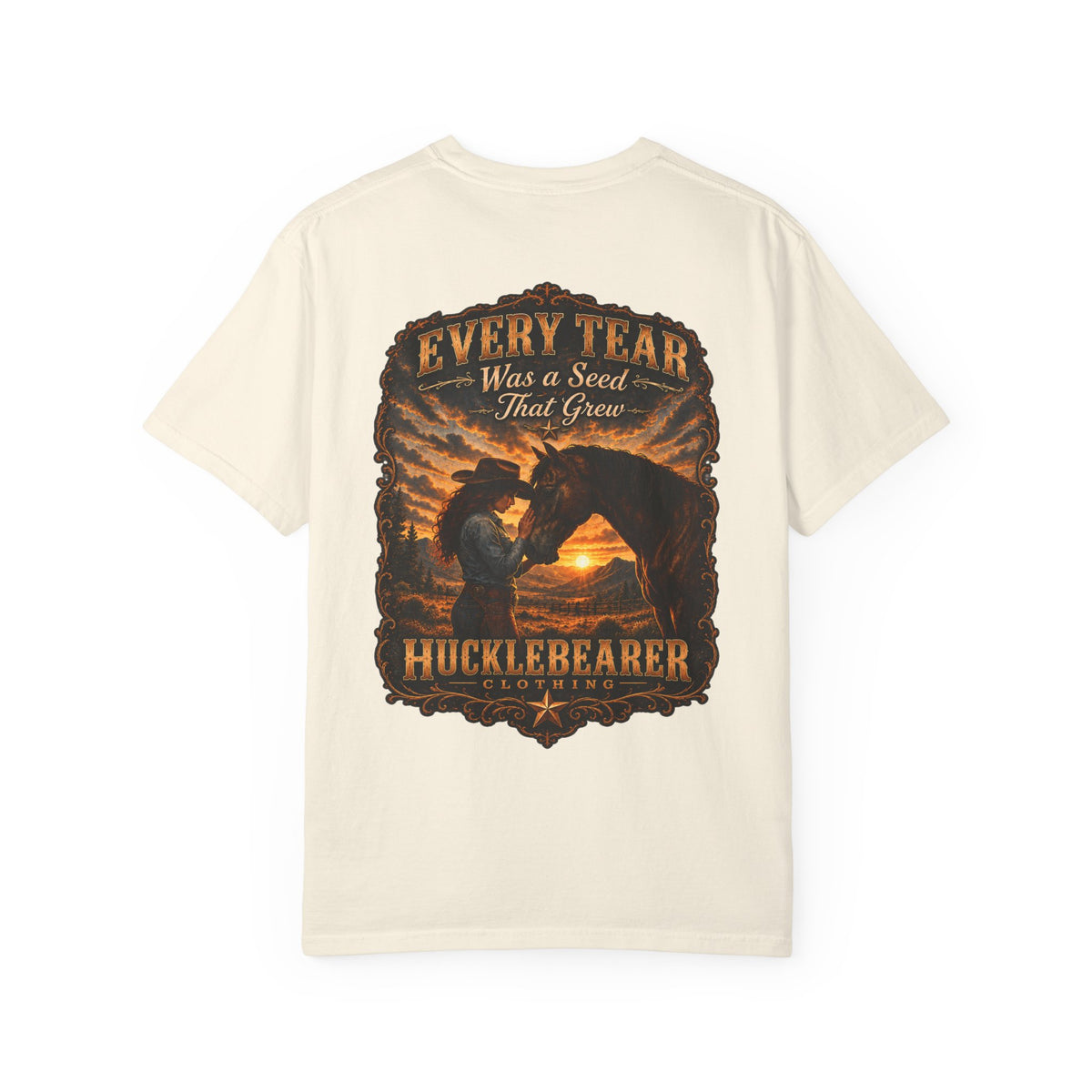 Back Print - HuckleBearer Cowgirl Inspirational 'Every Tear Was a Seed That Grew' T-Shirt