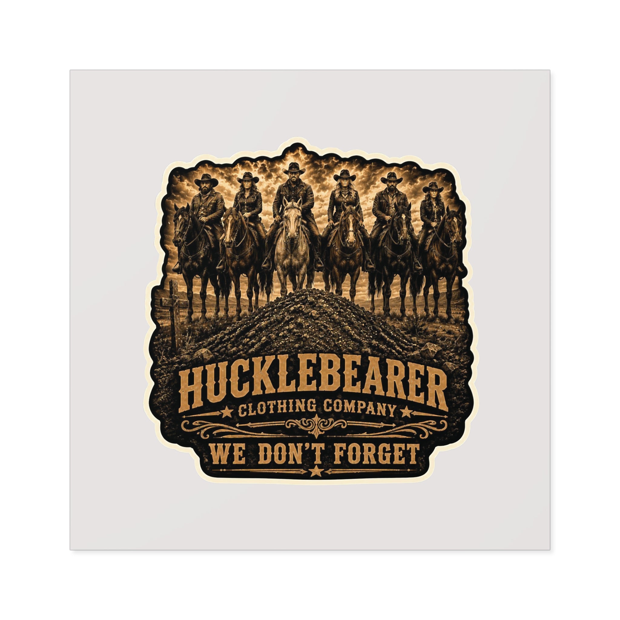 Hucklebearer 'We Don’t Forget' Cowboy Sticker