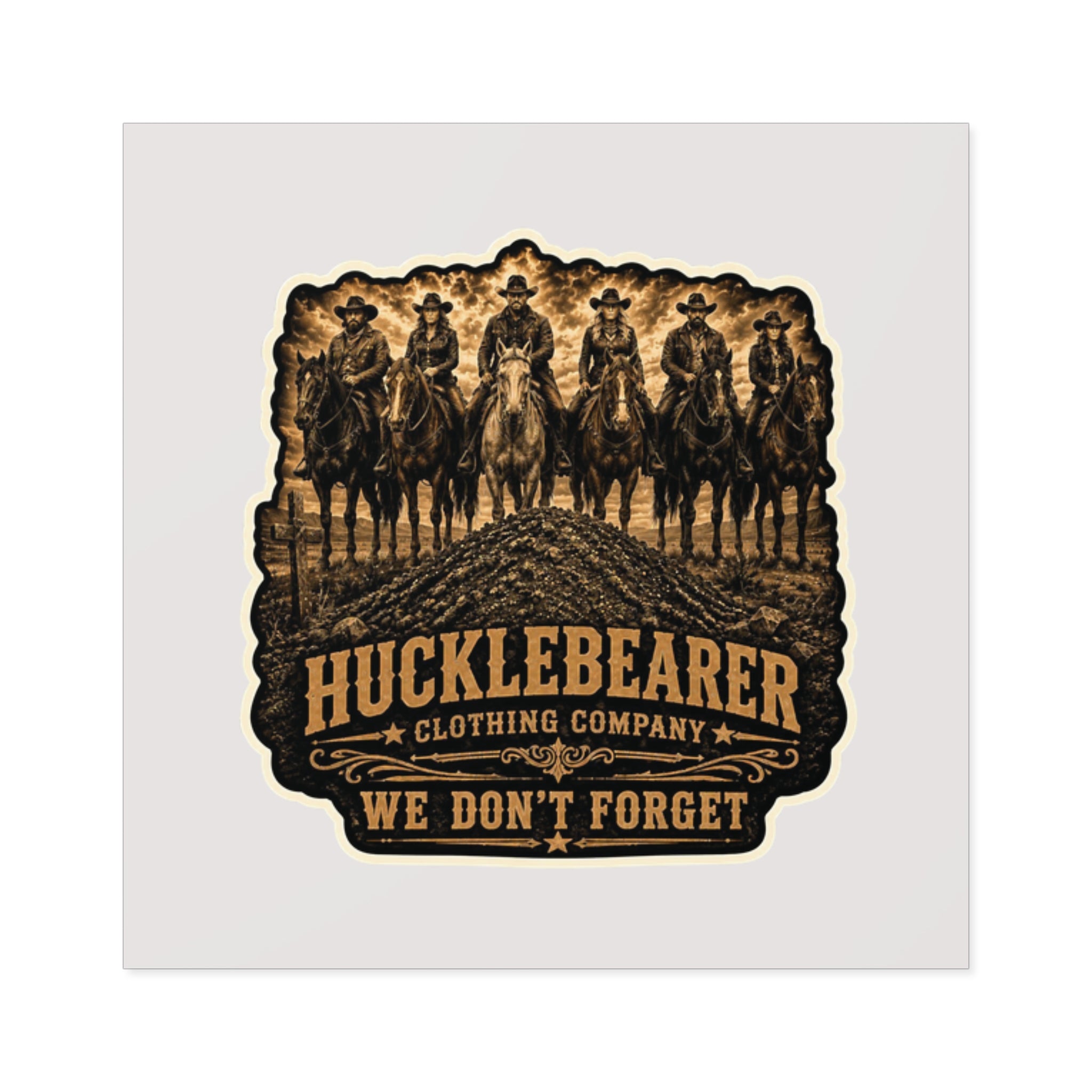 Hucklebearer 'We Don’t Forget' Cowboy Sticker