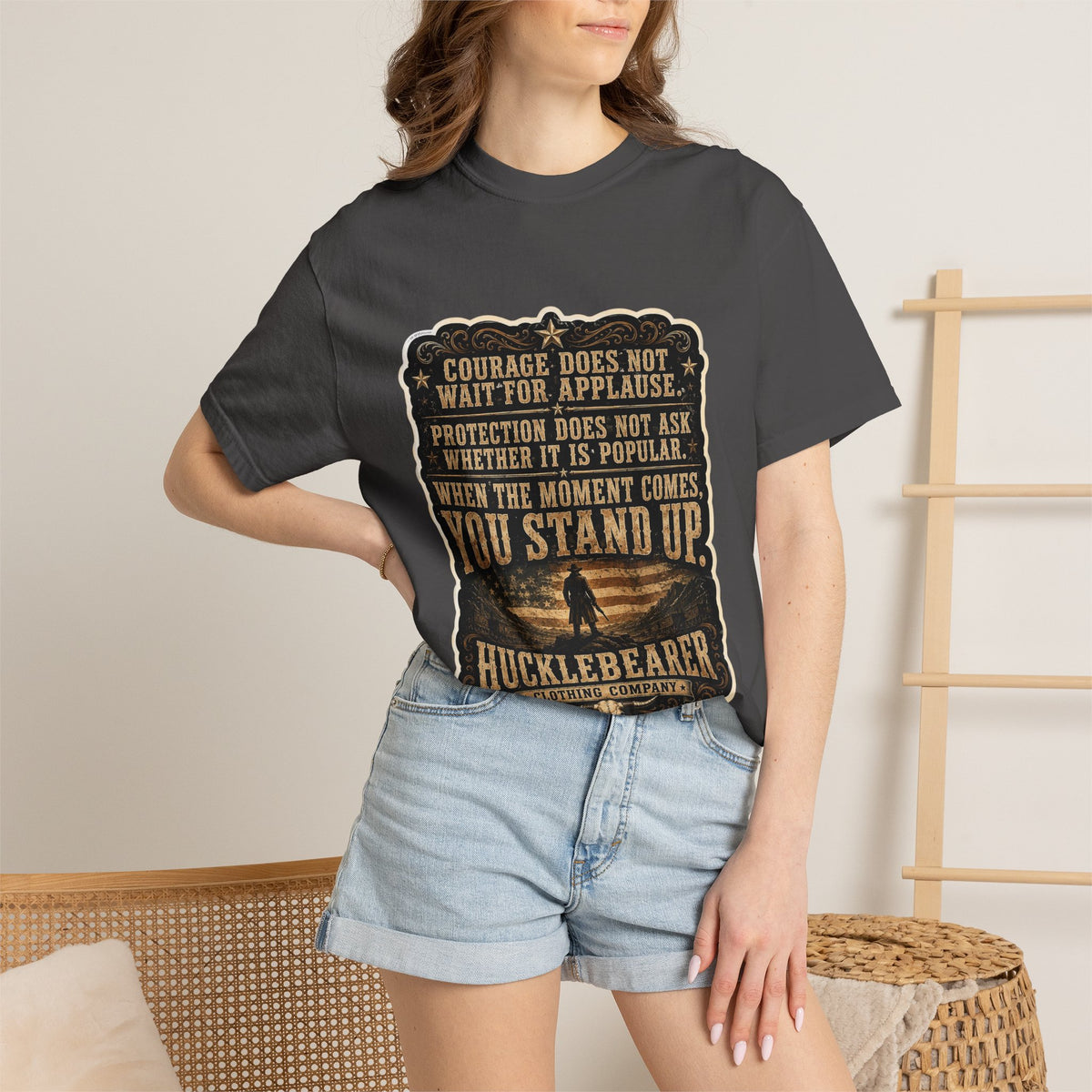 Front Print - HuckleBearer  — 'When the Moment Comes You Stand Up' Courage Motto T‑Shirt
