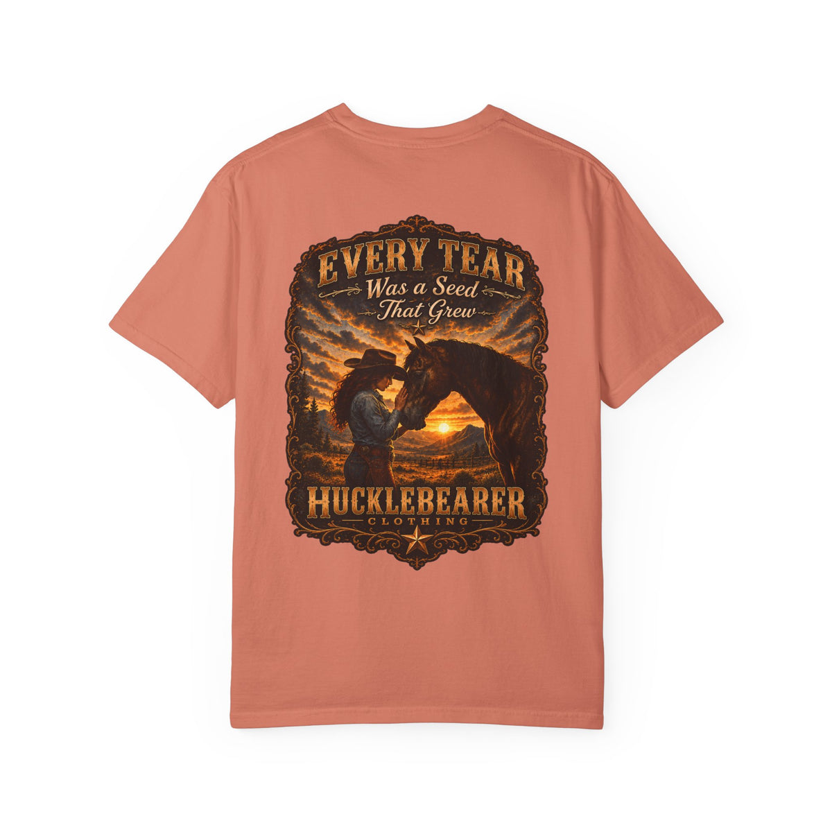 Back Print - HuckleBearer Cowgirl Inspirational 'Every Tear Was a Seed That Grew' T-Shirt