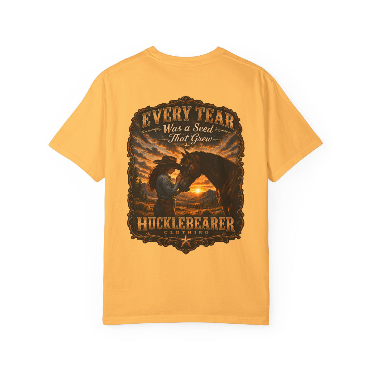 Back Print - HuckleBearer Cowgirl Inspirational 'Every Tear Was a Seed That Grew' T-Shirt