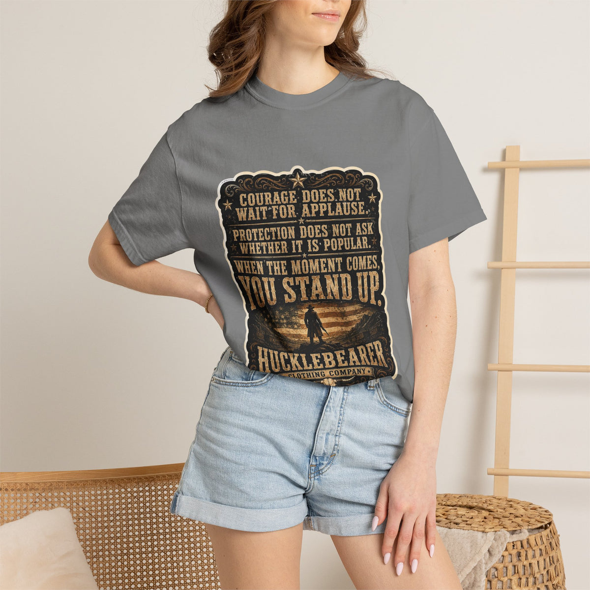 Front Print - HuckleBearer  — 'When the Moment Comes You Stand Up' Courage Motto T‑Shirt