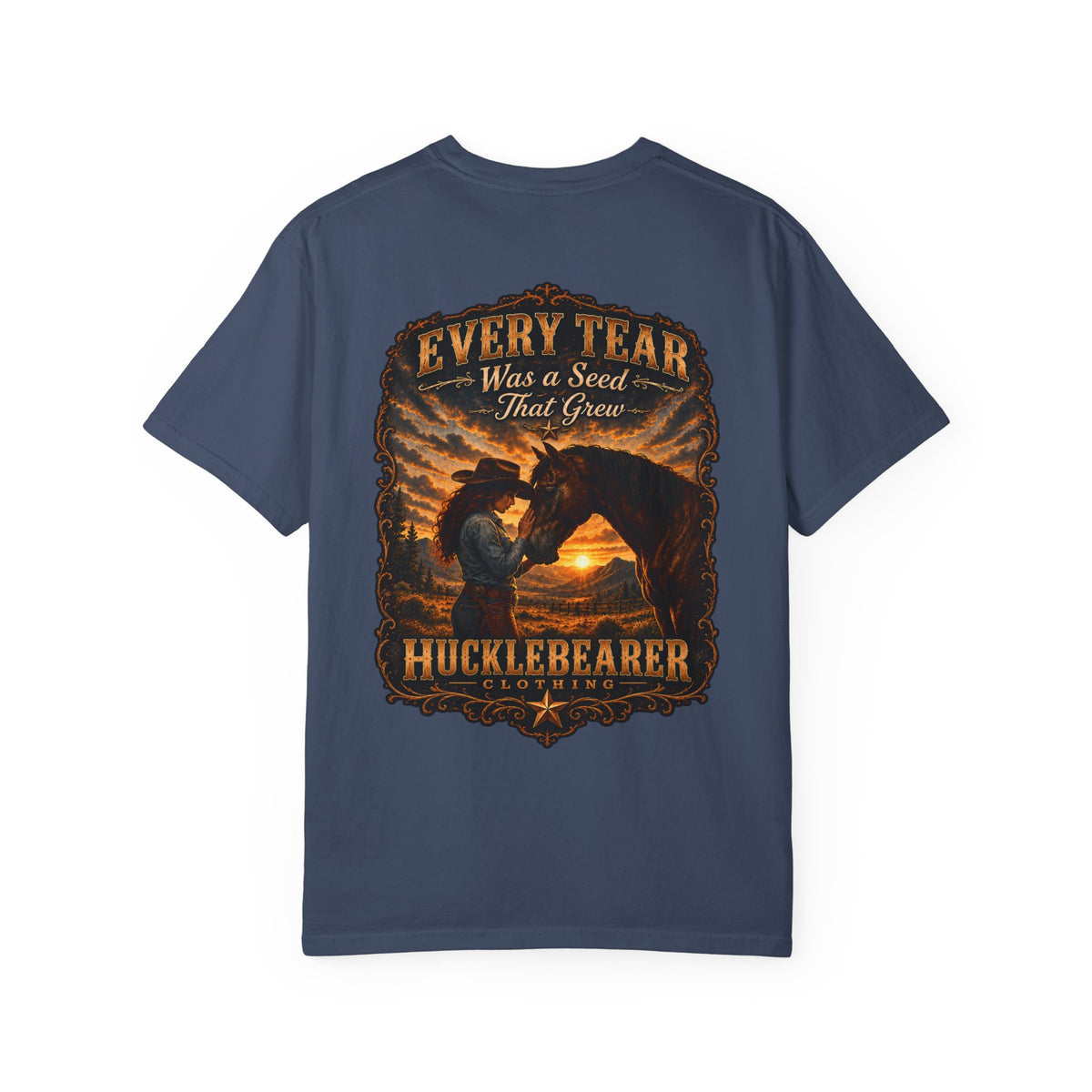 Back Print - HuckleBearer Cowgirl Inspirational 'Every Tear Was a Seed That Grew' T-Shirt