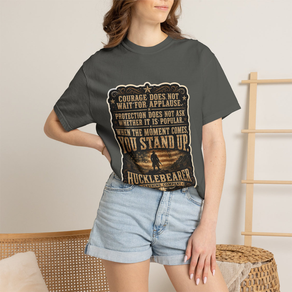 Front Print - HuckleBearer  — 'When the Moment Comes You Stand Up' Courage Motto T‑Shirt