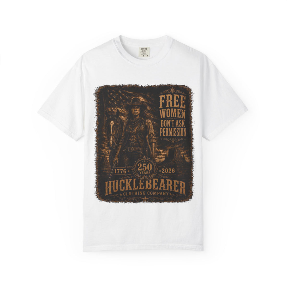 Hucklebearer 'Free Women Don't Ask Permission' T-Shirt