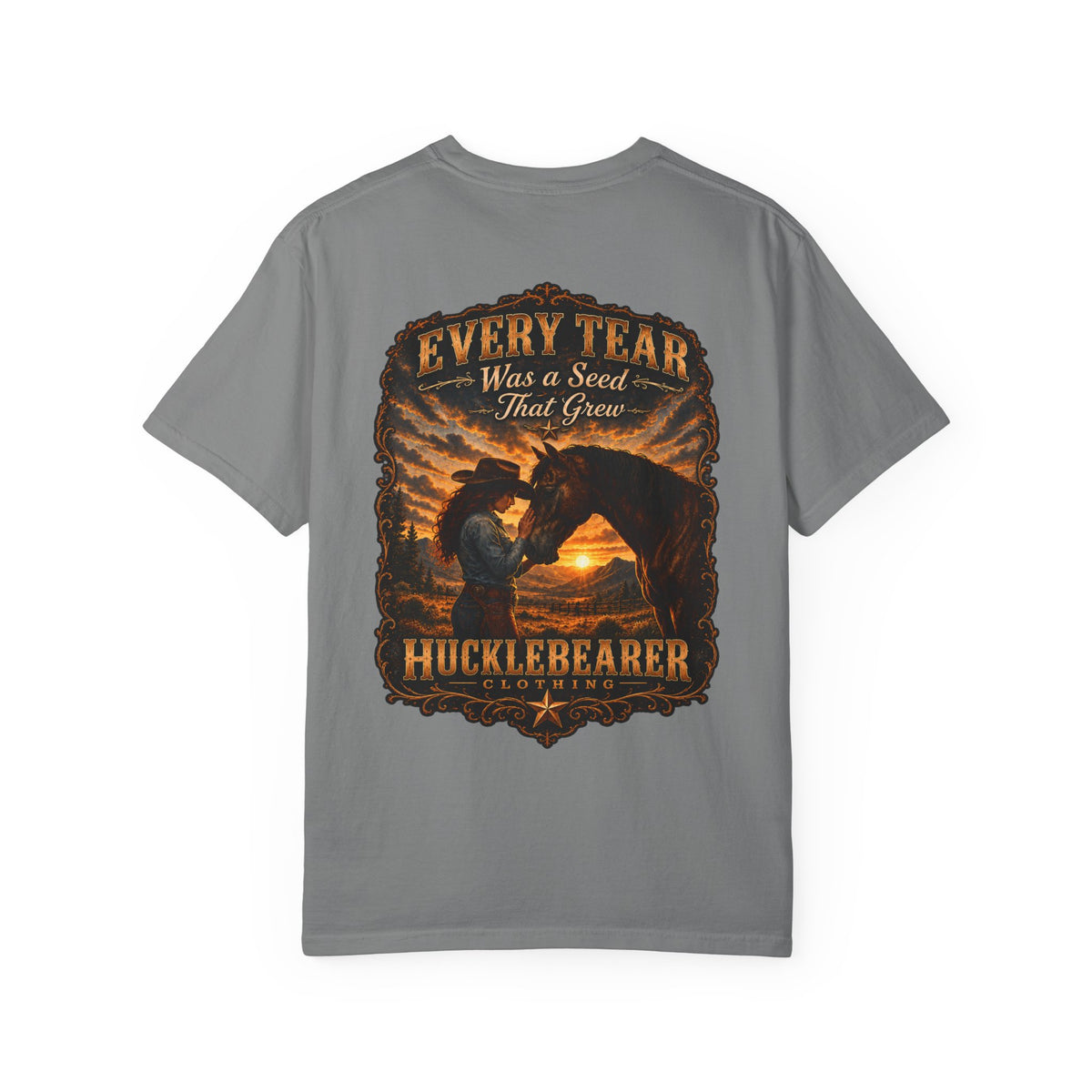 Back Print - HuckleBearer Cowgirl Inspirational 'Every Tear Was a Seed That Grew' T-Shirt