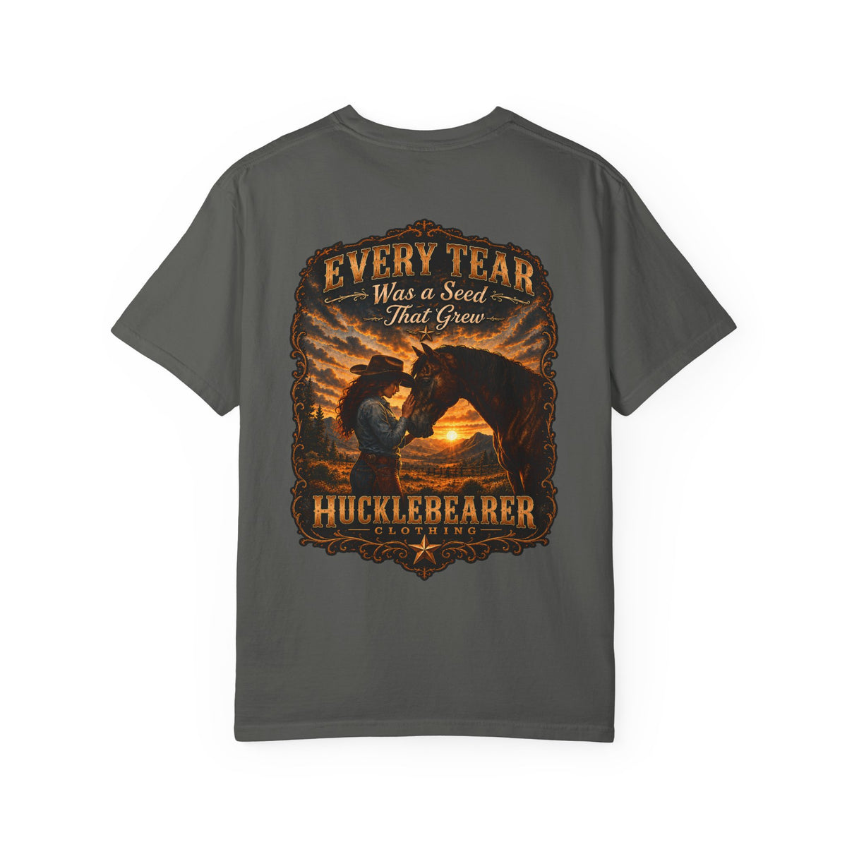 Back Print - HuckleBearer Cowgirl Inspirational 'Every Tear Was a Seed That Grew' T-Shirt
