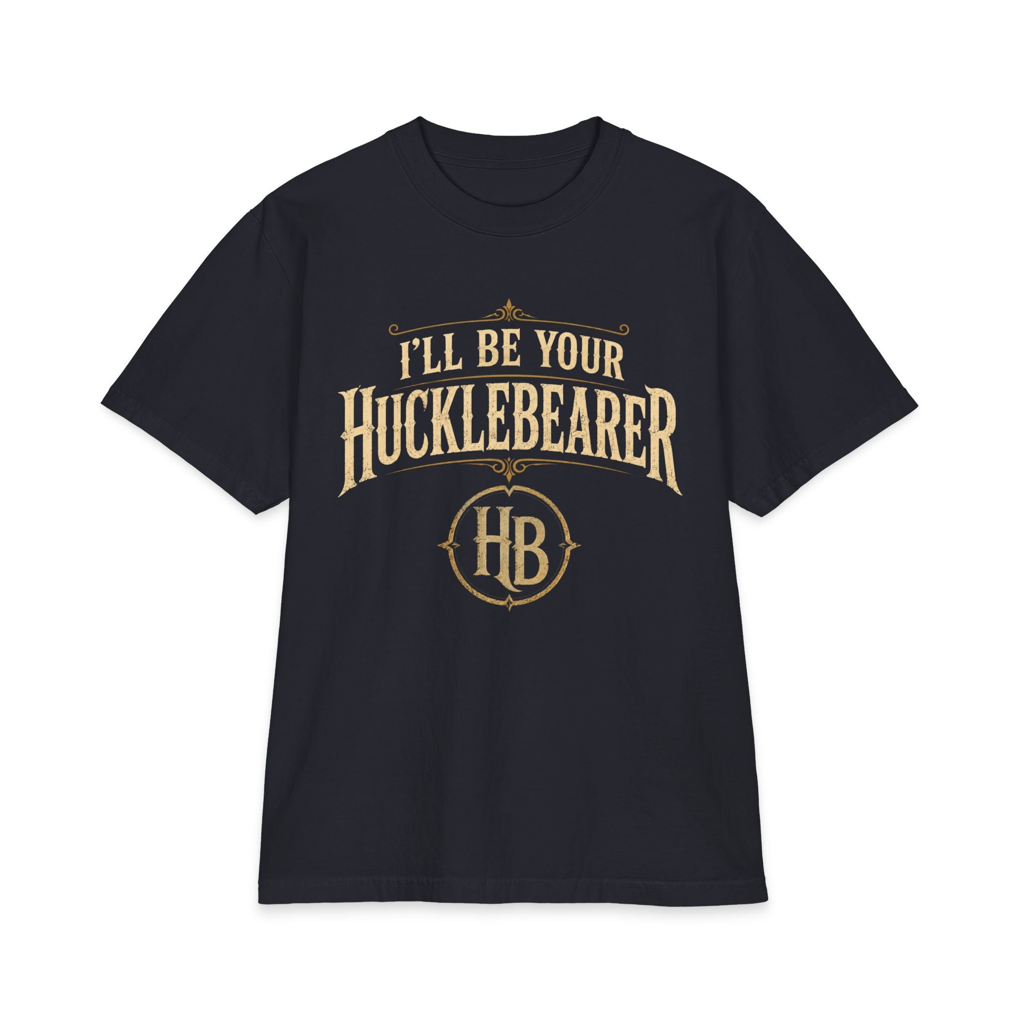 Hucklebearer "I'll Be Your Hucklebearer" Antique Gold T‑Shirt