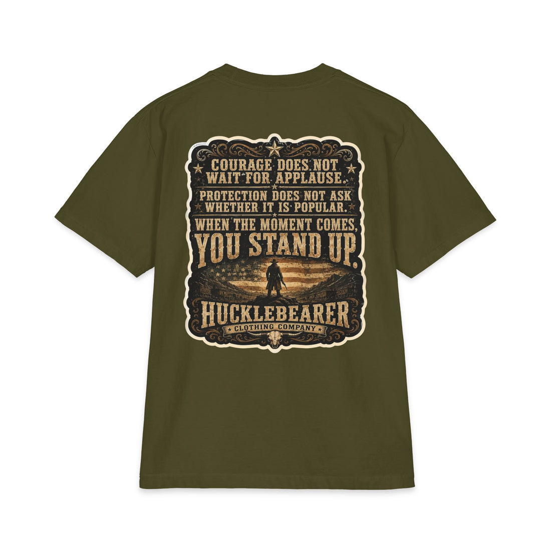 HuckleBearer  — 'When the Moment Comes You Stand Up' Courage Motto T‑Shirt