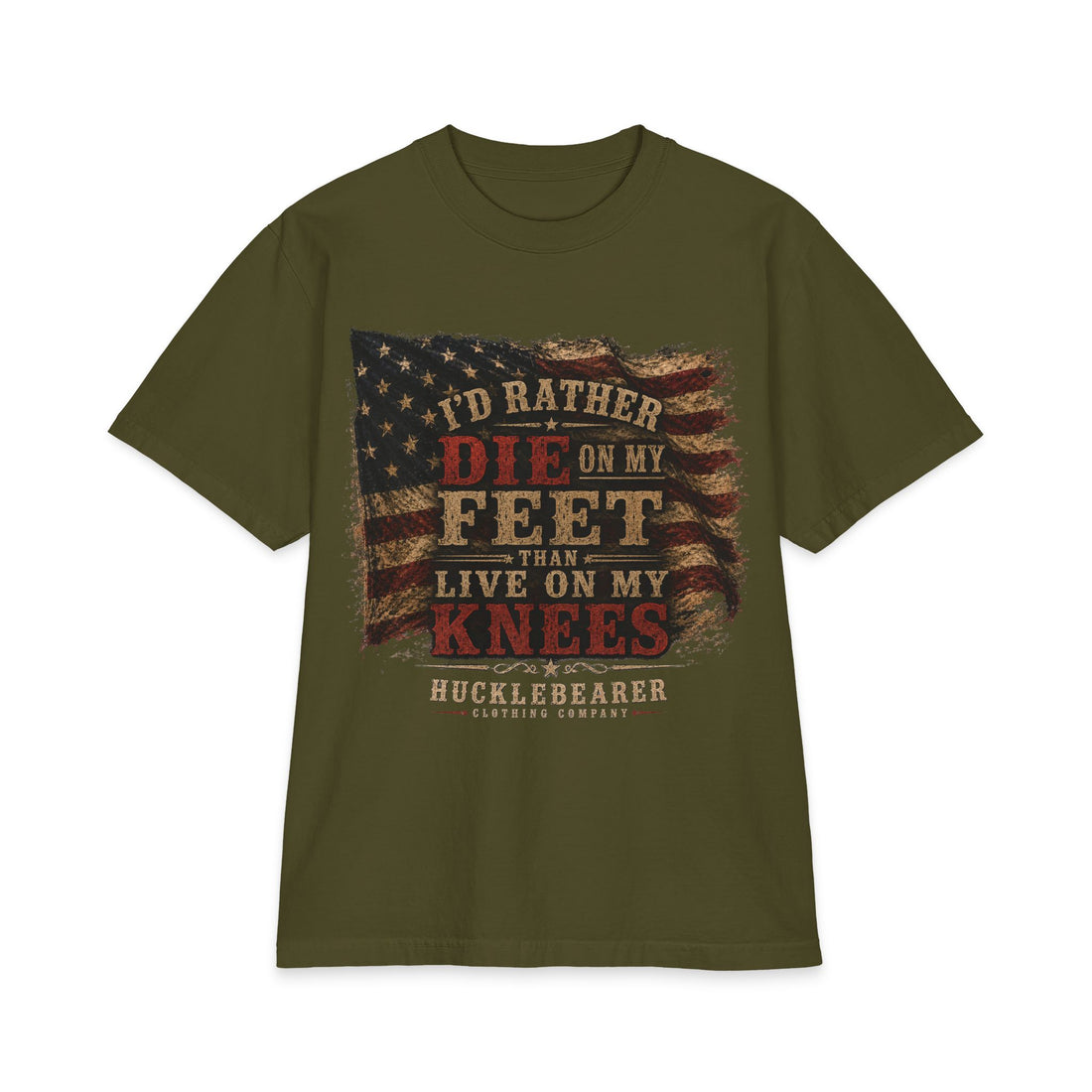 HuckleBearer Patriotic 'I'd Rather Die On My Feet Than Live On My Knees' T-shirt