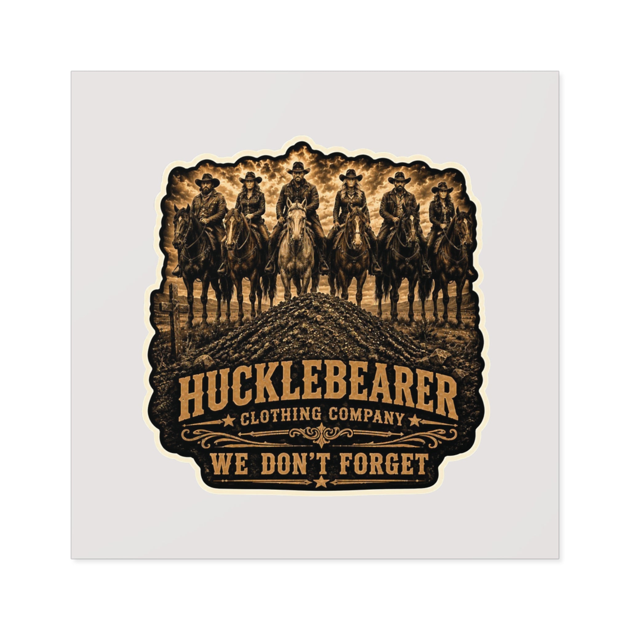 Hucklebearer 'We Don’t Forget' Cowboy Sticker