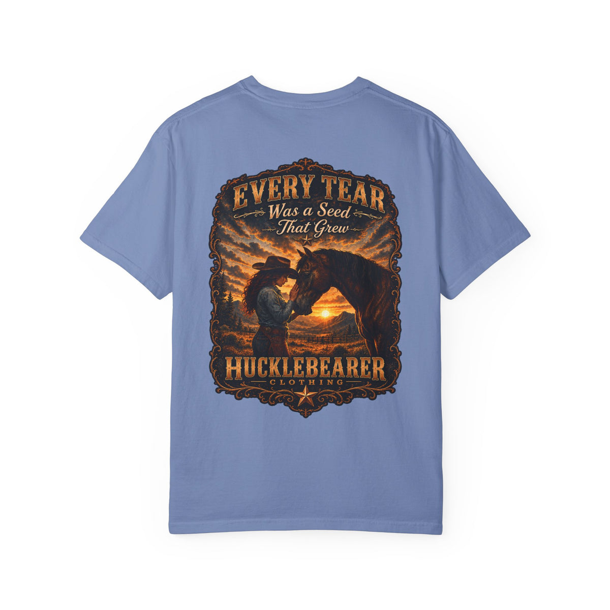 Back Print - HuckleBearer Cowgirl Inspirational 'Every Tear Was a Seed That Grew' T-Shirt
